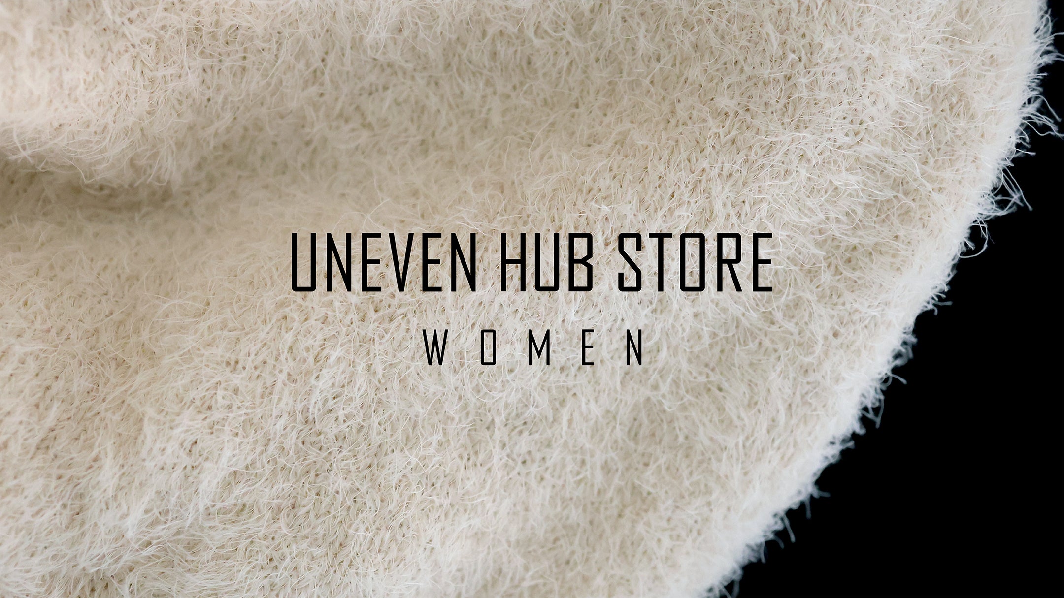 企画展「UNEVEN HUB STORE WOMEN」